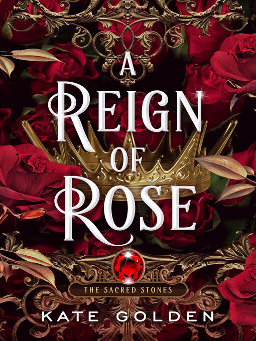 Title details for A Reign of Rose by Kate Golden - Wait list